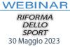30/05/2023 Webinar Formativo: Riforma dello Sport