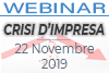 22/11/2019 Webinar Formativo: "Crisi d'impresa". L'impresa e il tributarista, nuovi obblighi e responsabilità alla luce della riforma del codice della crisi d'impresa