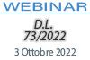 03/10/2022 Webinar Formativo: D.L. 73/2022 - Semplificazioni fiscali, rilascio del nulla osta al lavoro, Tesoreria dello Stato e altre disposizioni finanziarie e sociali